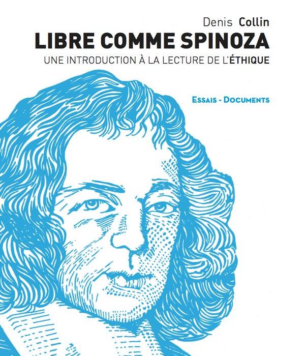 «Libre comme Spinoza»